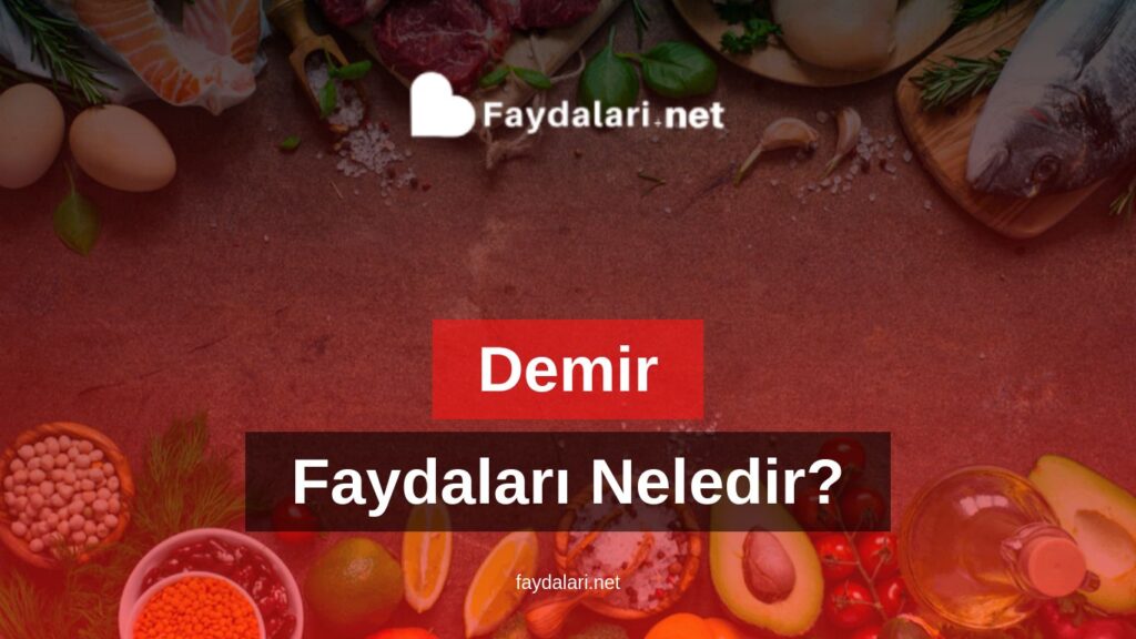 Demirin Faydaları Neledir?